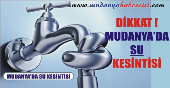 MUDANYA'DA SU KESNTS